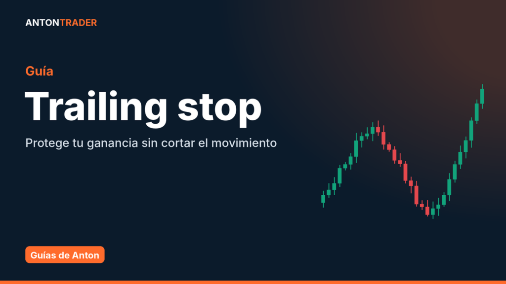 Cómo usar el trailing stop