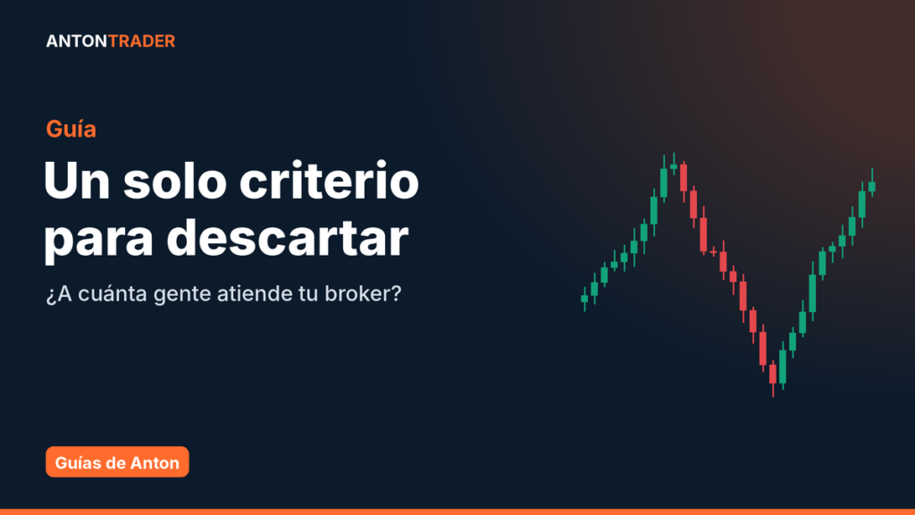 El único criterio con el que descarto un broker al instante