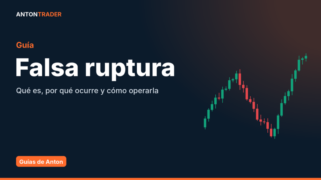 Falsa ruptura: qué es, por qué ocurre y cómo operarla